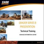 CNH CASE Grader Series B Advanced Information Center Technical Training Manual