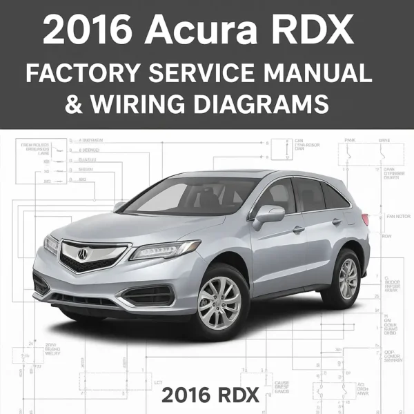 Acura RDX 2016 Factory Service Manual & Wiring Diagrams PDF