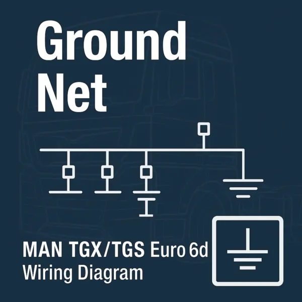 MAN TG3 Ground Net Wiring Diagram – TGX/TGS Euro 6d (Q4 2020)