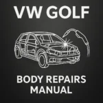 VW Golf 7 General Body Repairs (Exterior) Workshop Manual PDF (Edition 05.2017)