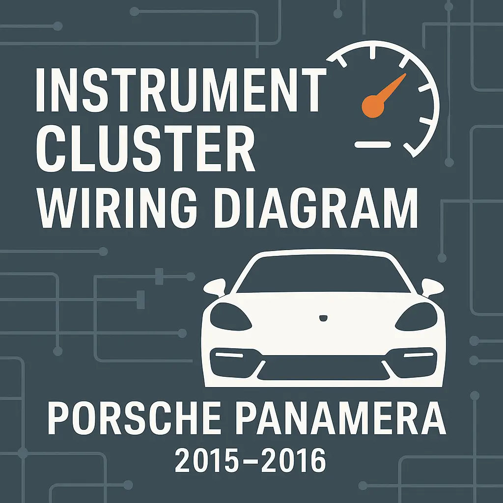 Porsche Panamera Instrument Cluster Wiring Diagram (2015–2016)