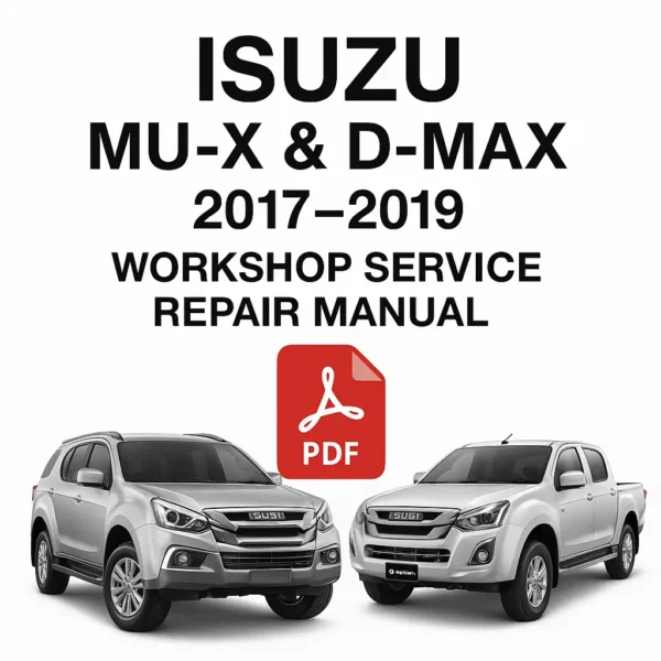 SUZU MU-X & D-MAX 2017–2019 Workshop Service Repair Manual