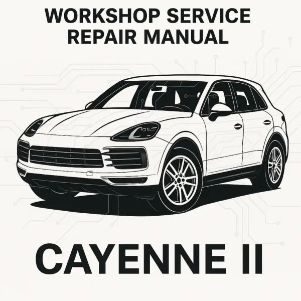 Porsche Cayenne II Workshop Service Repair Manual PDF | S, GTS, Turbo, S E-Hybrid