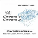 Porsche 911 Carrera 2 / Carrera 4 (964) Body Workshop Manual – Body Repair, Doors, Windows, Bumpers & Interior Systems